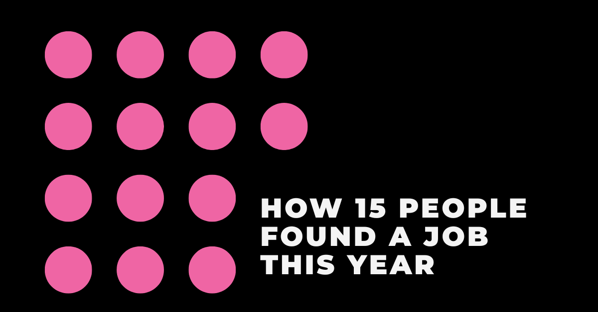 How 15 People Found A Job This Year