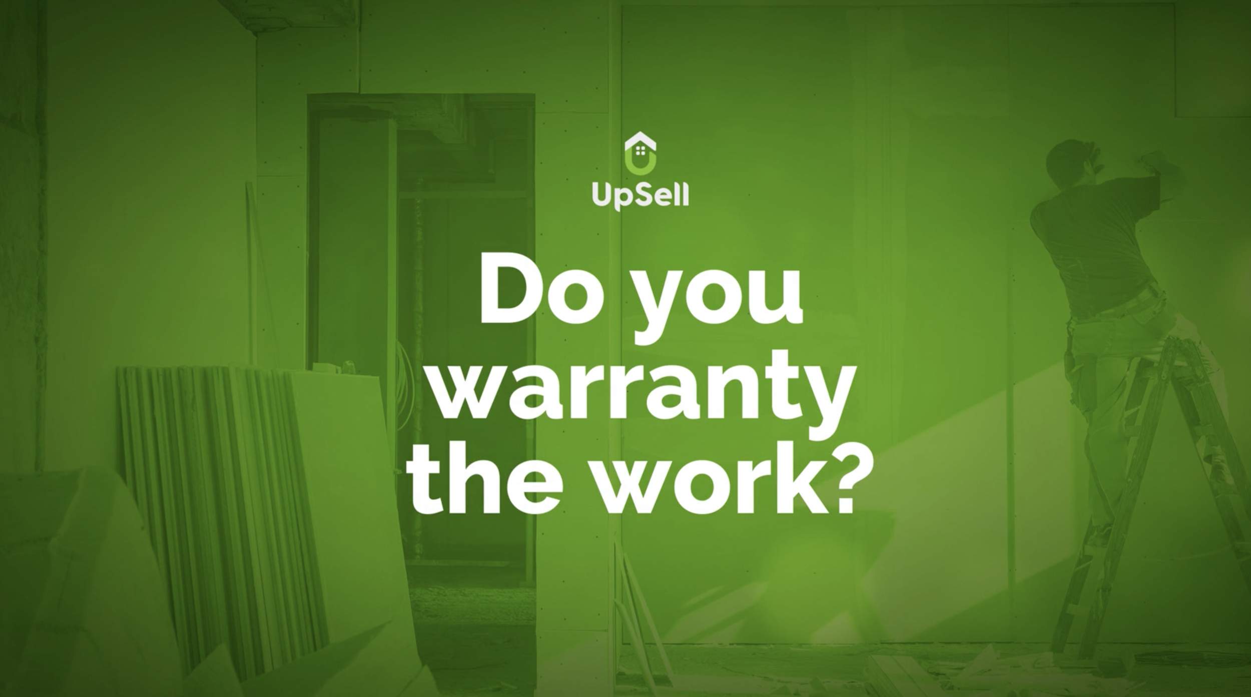 Does UpSell Warranty The Work?