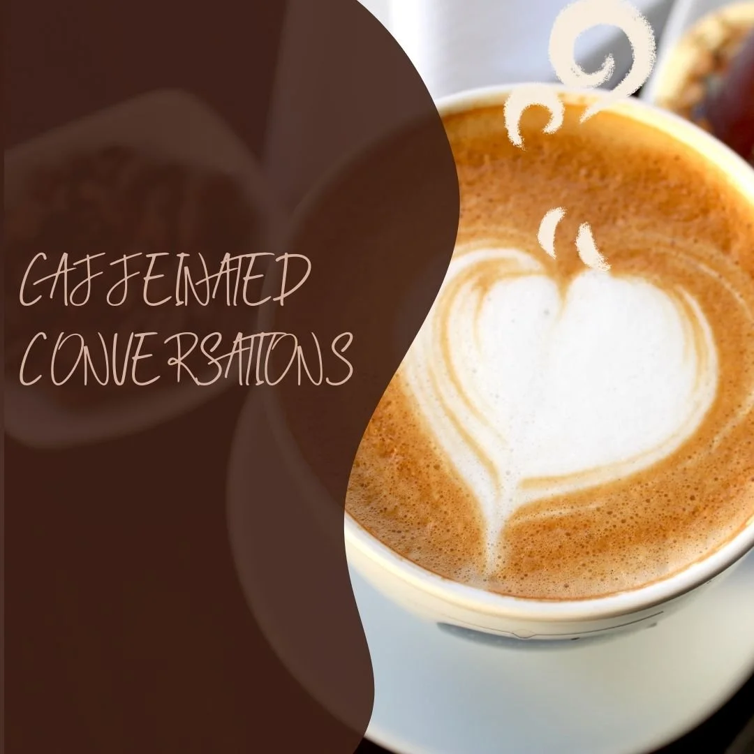 Caffeinated Conversations