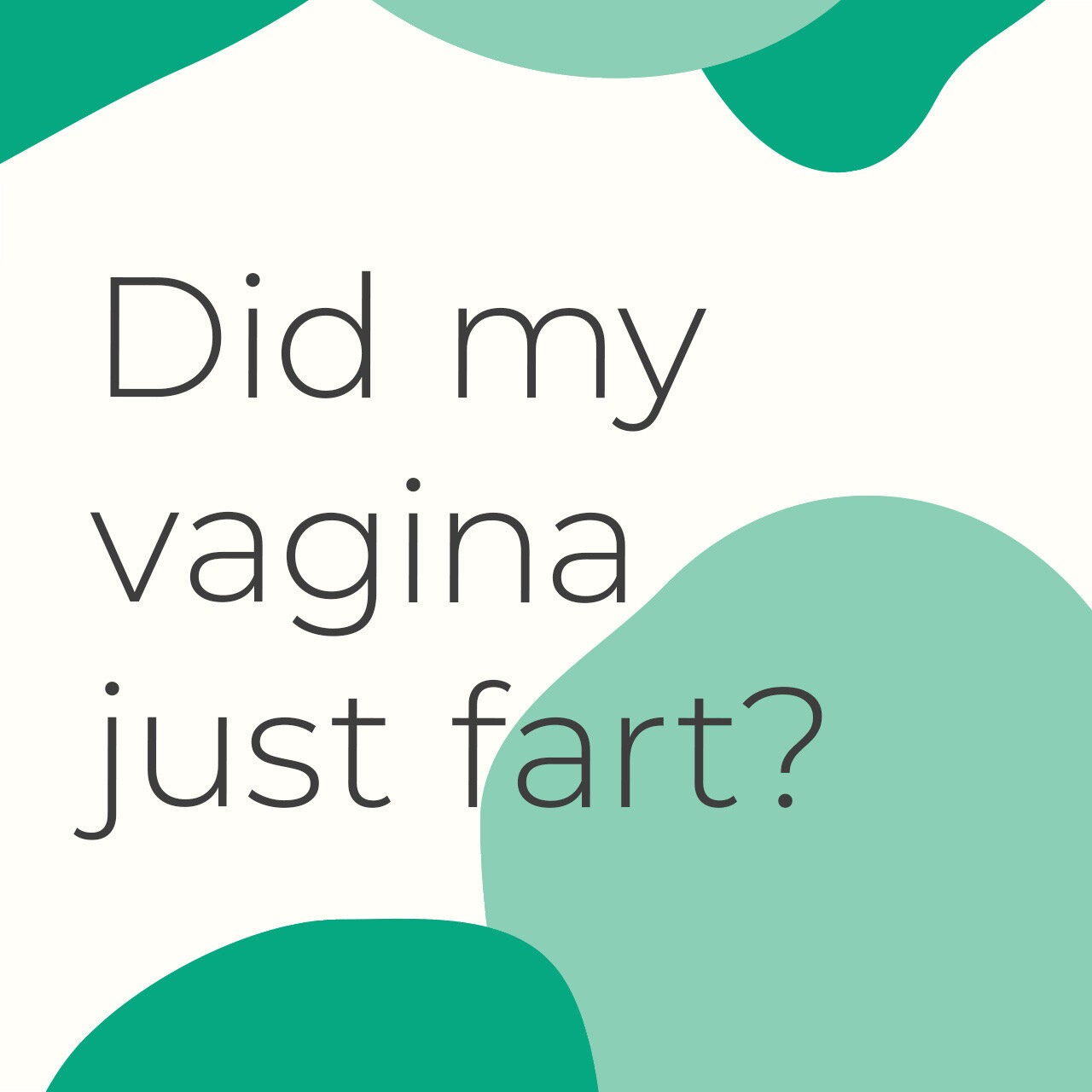 Did my vagina just... fart?!