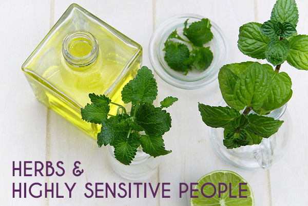 Herbs and Highly Sensitive People