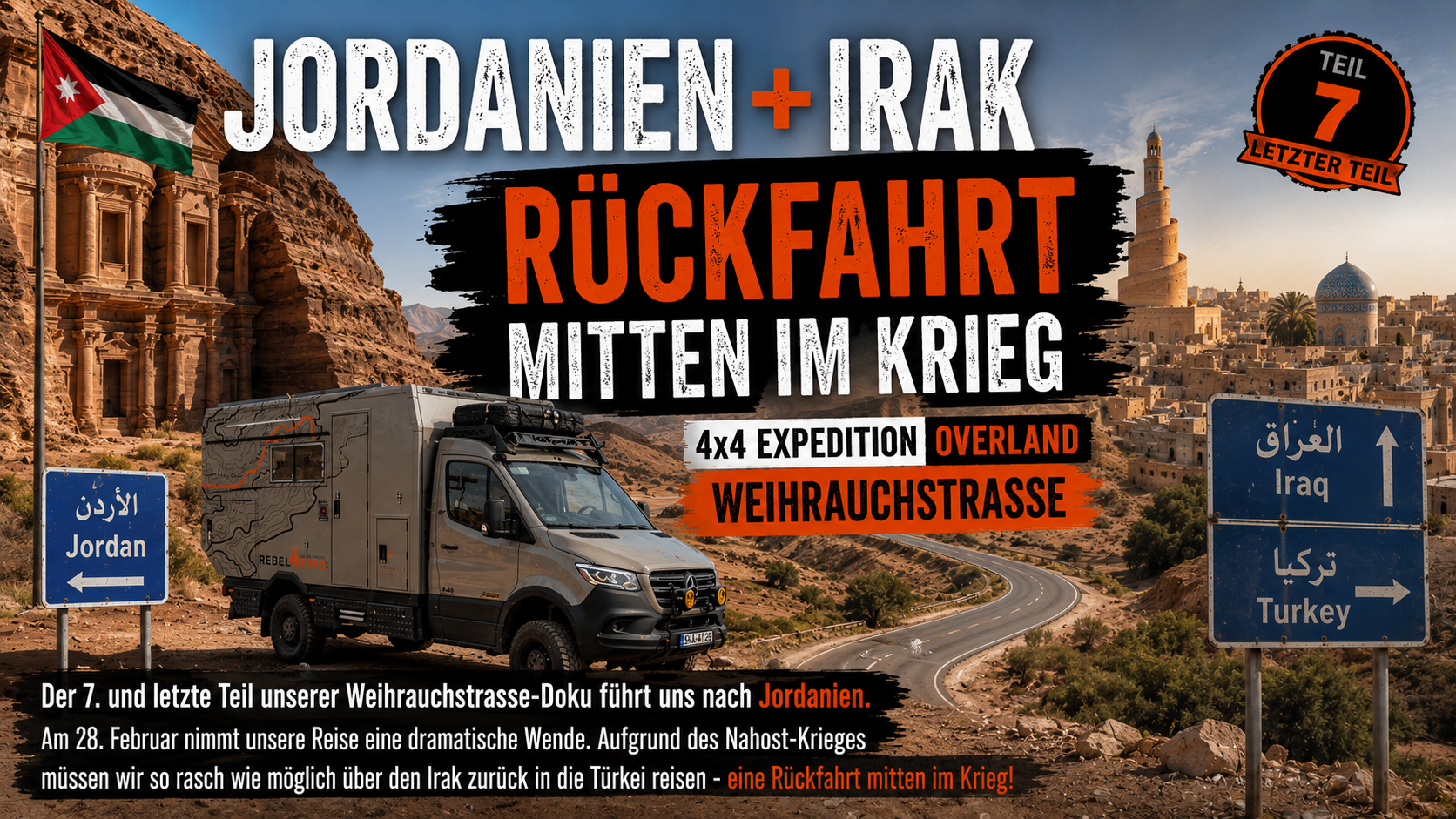 JORDANIEN + IRAK - Rückfahrt mitten im Krieg | 4x4 Overlanding Abenteuer WEIHRAUCHSTRASSE (Teil 7) jetzt auf YouTube