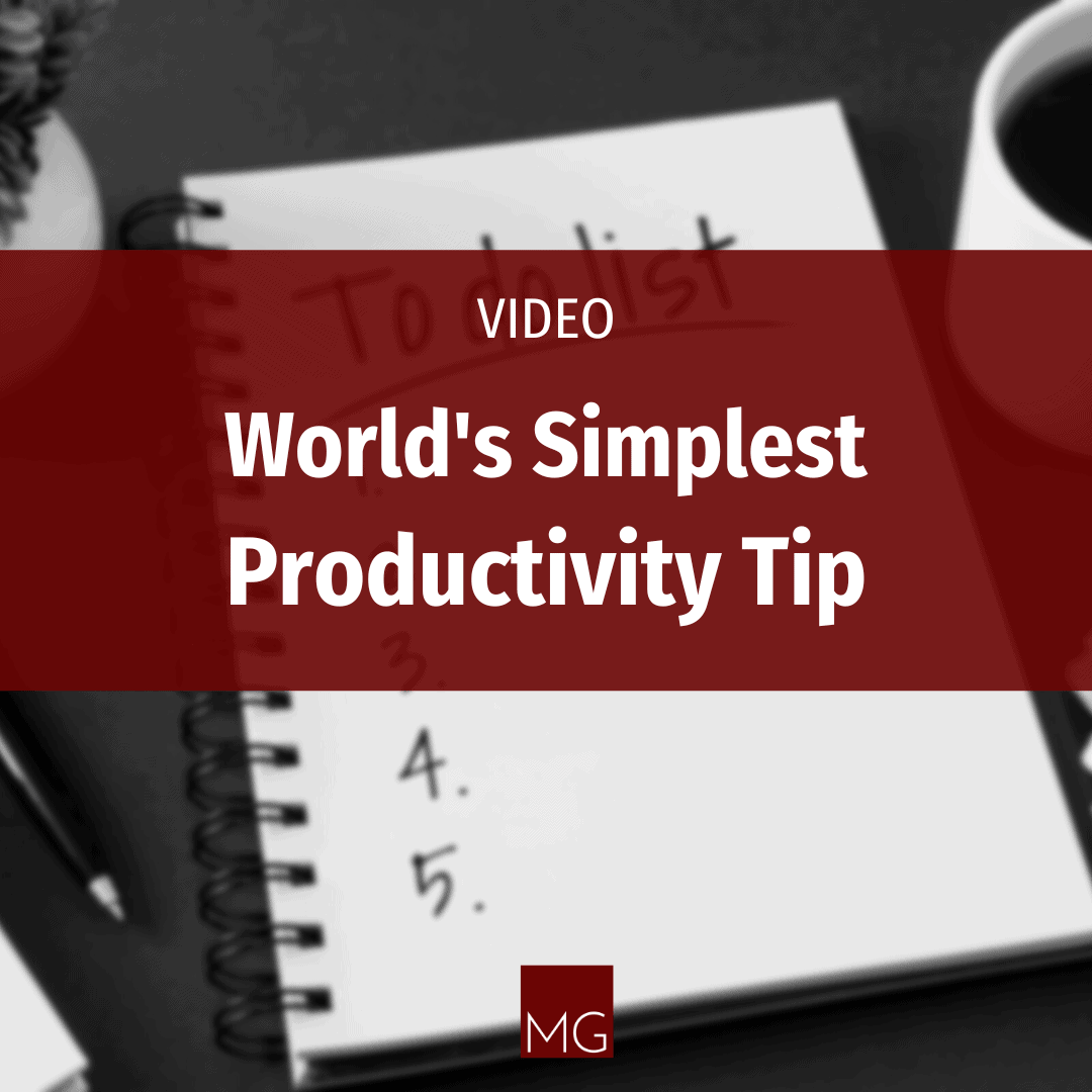 [VIDEO] World's Simplest Productivity Tip (108 seconds)