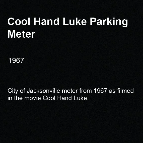 Cool Hand Luke Parking Meter, 1967