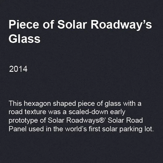 Piece of Solar Roadway’s Glass, 2014