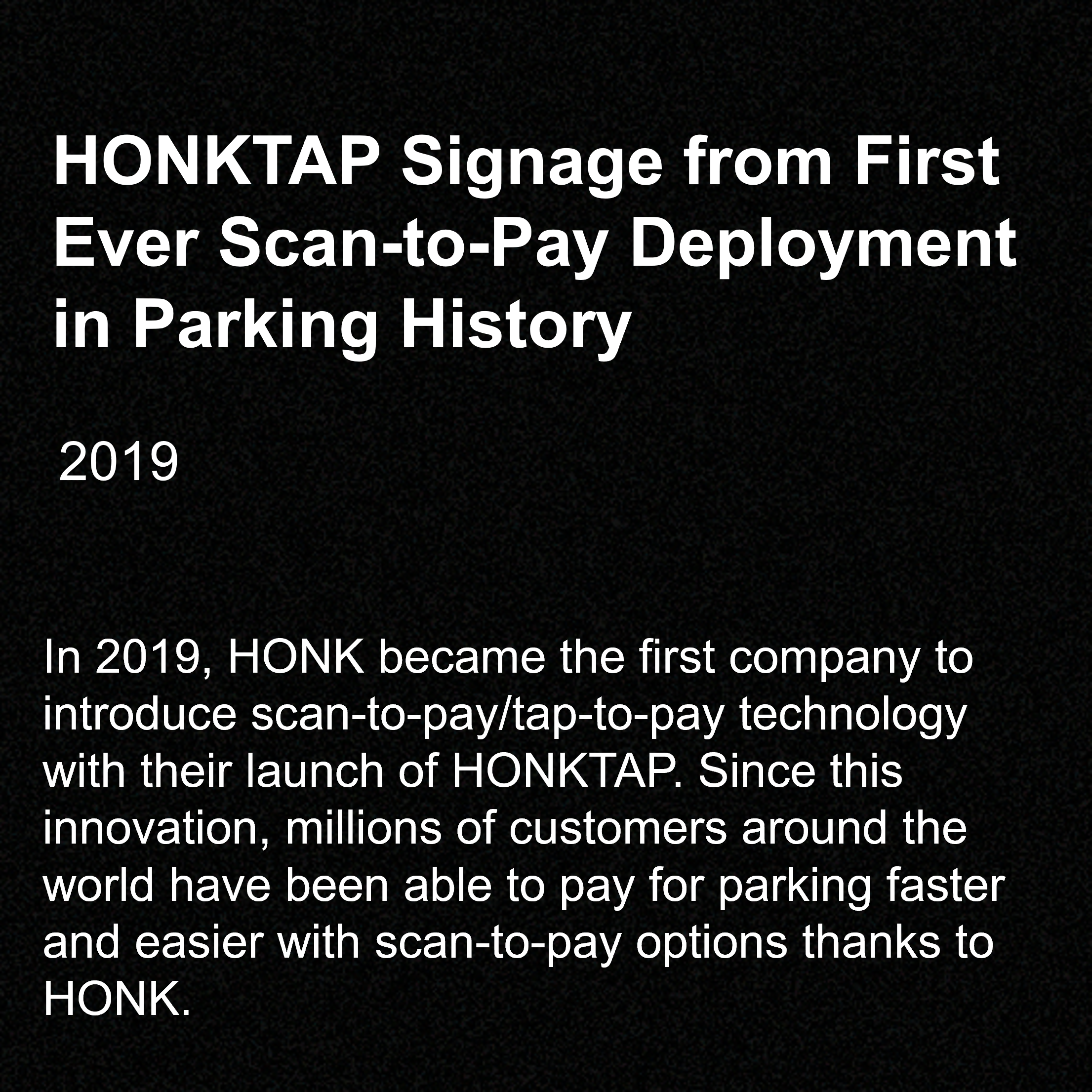 HONKTAP Signage from First Ever Scan-to-Pay Deployment in Parking History, 2019