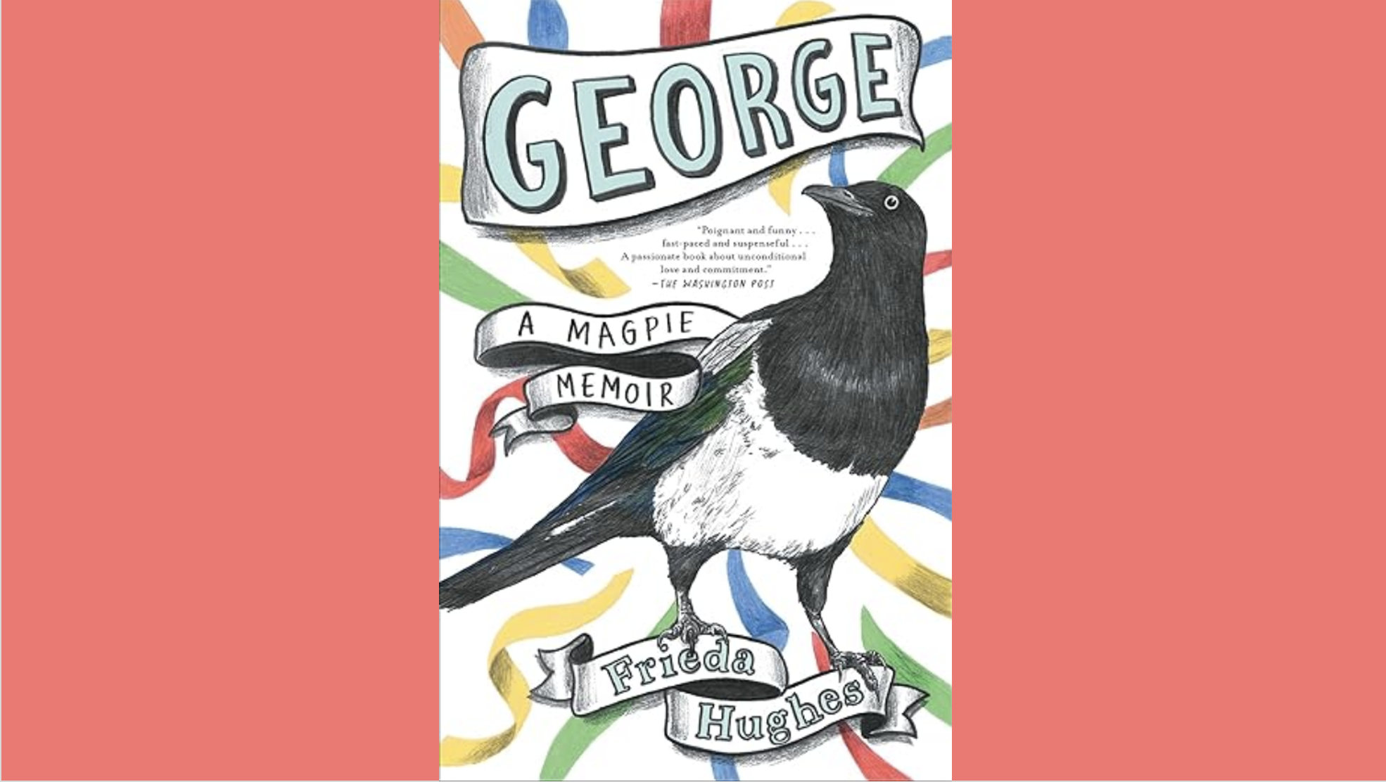 GREEN READS                       George: A Magpie Memoir