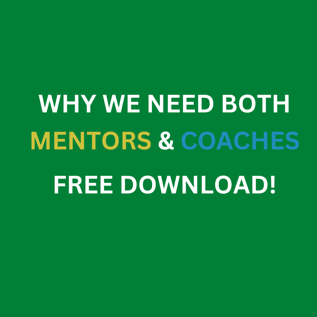 Why we Need Both Mentors &amp; Coaches