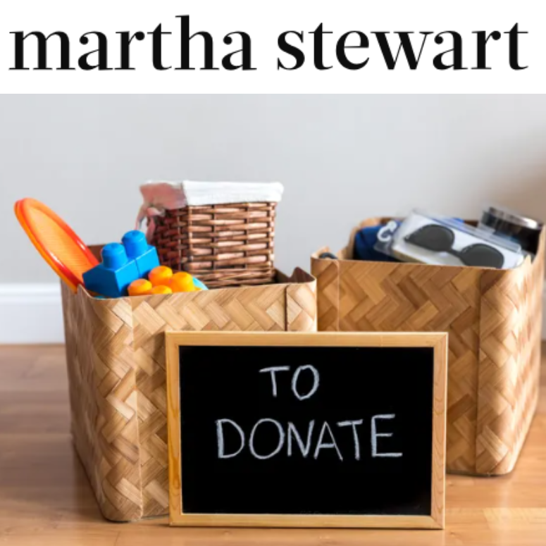 I was quoted in Martha Stewart, in an article about where to donate items without creating waste!