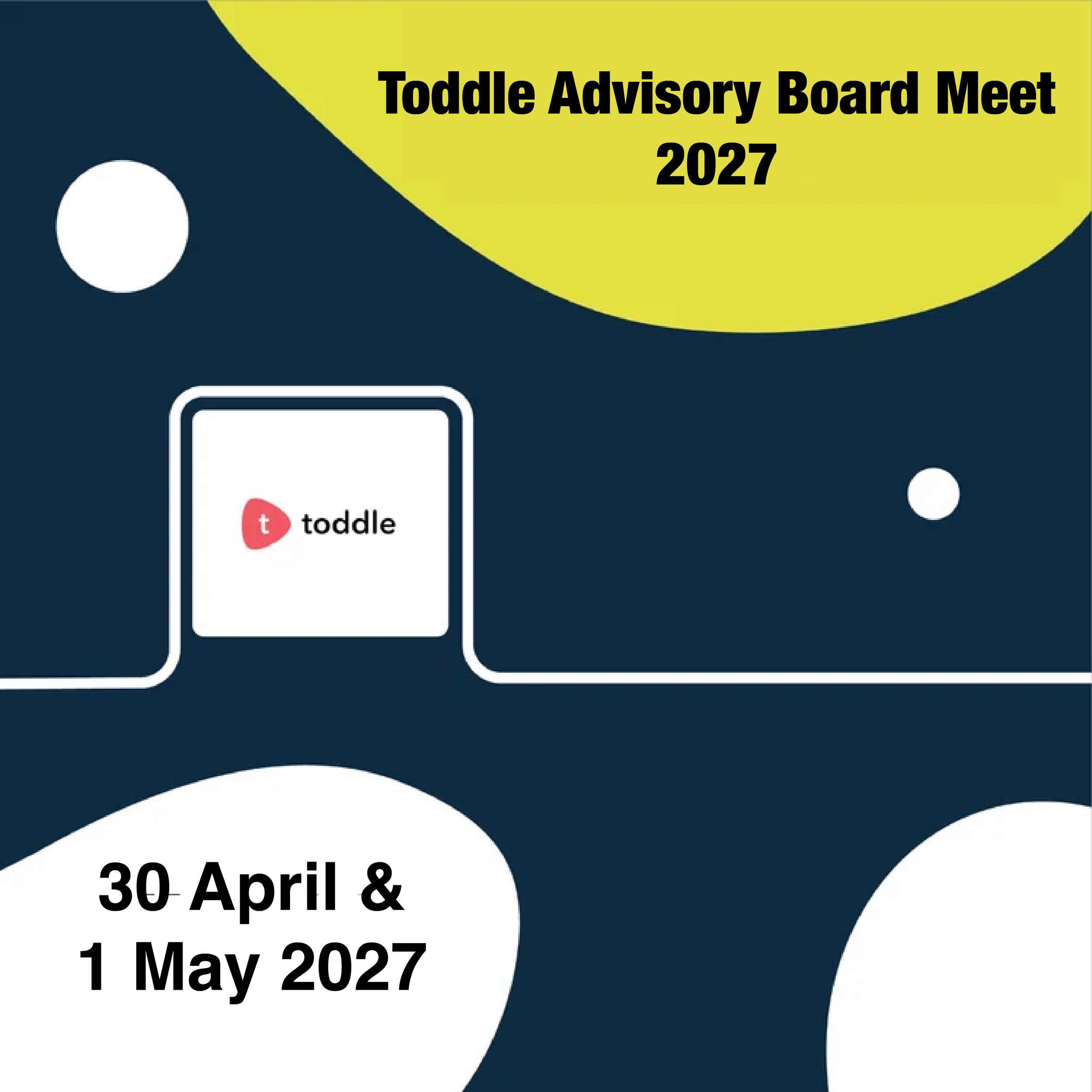 Toddle Advisory Board Meet 2027