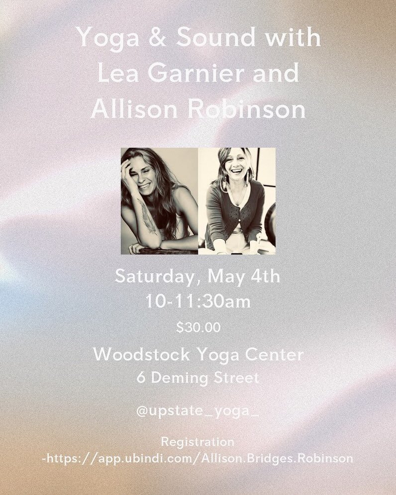 Yoga and Sound with Lea Garnier and Allison Robinson💫 

Saturday, May 4th, 2024 @woodstockyoga 

10-11:30am

This is a medium intensity open level Vinyasa style class which focuses on the breath-movement connection. Through thoughtful, intentional s
