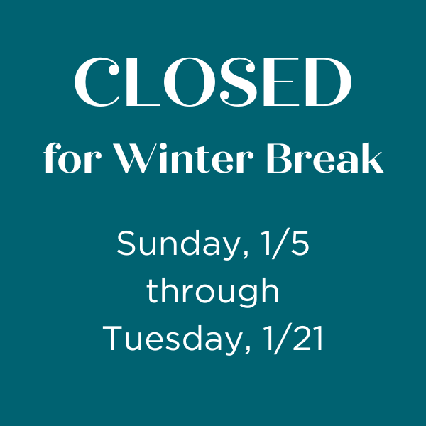 CLOSED for Winter Break