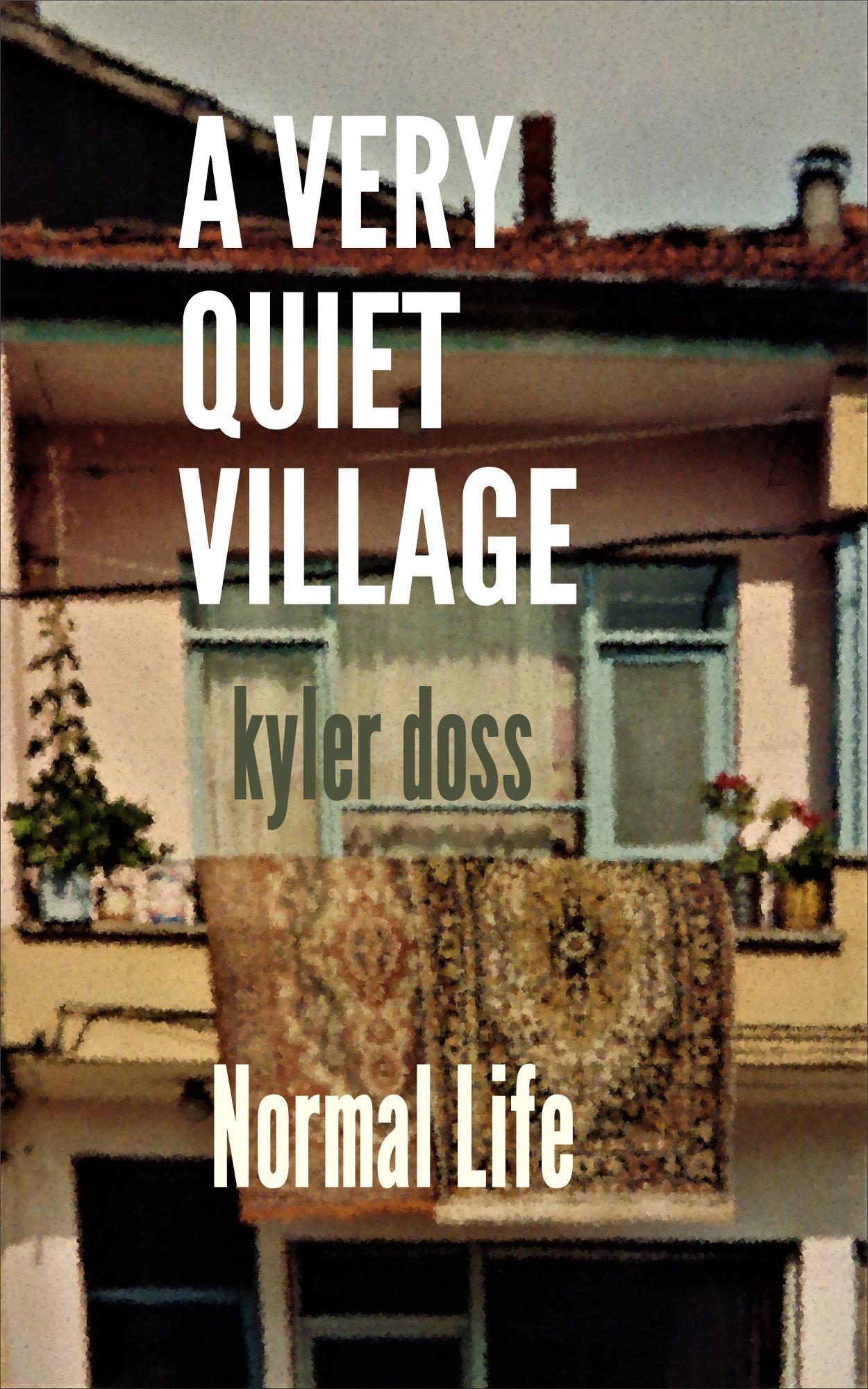A Very Quiet Village