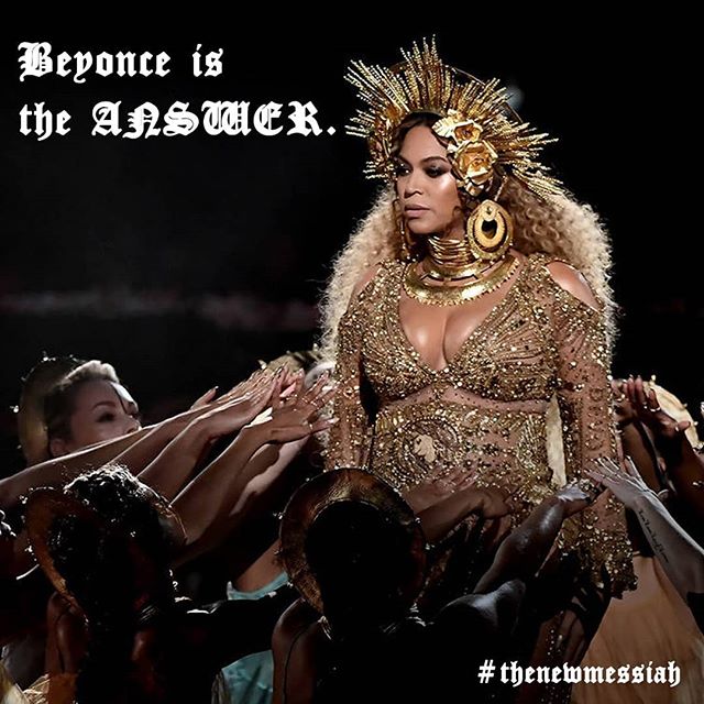 #monday TIP! @BEYONCE is the ANSWER! #hallelujah
#thenewmessiah

#BeforeC #AfterC #beyondC 
#beyonce
#Baychella
#newmessiahs
#beyonc&eacute;homecoming
#homecoming
#religion
#pray
#passion
#Vision
#todayandforever
#femalepower
#BC #AC #BeyondC
#thenew