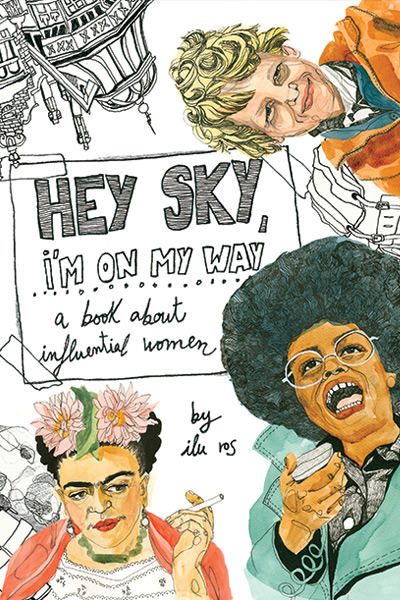 Hey Sky, I'm On My Way: A Book About Influential Women