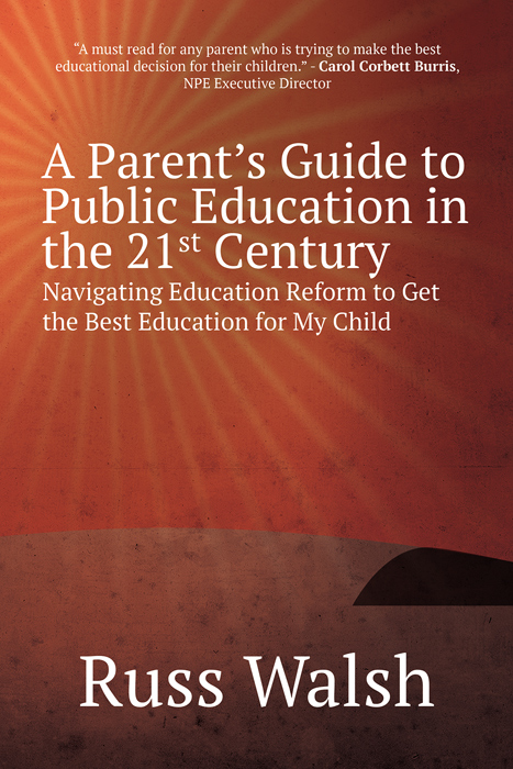 A Parent's Guide to Public Education in the 21st Century