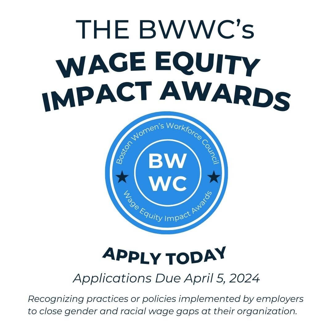 Reminder! The application for the BWWC's Wage Equity Impact Awards* is due this Friday 4/5. 

The BWWC is recognizing the work of our Compact Signers in their efforts to close gender and racial wage gaps within their organizations.

For more informat