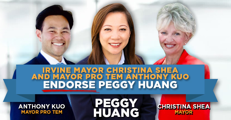 Irvine Mayor Christina Shea and Mayor Pro Tem Anthony Kuo Endorse Peggy Huang