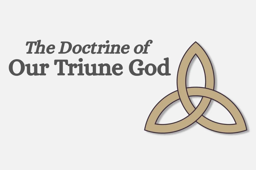 Our Triune God Is Loving, Faithful, and Glorious