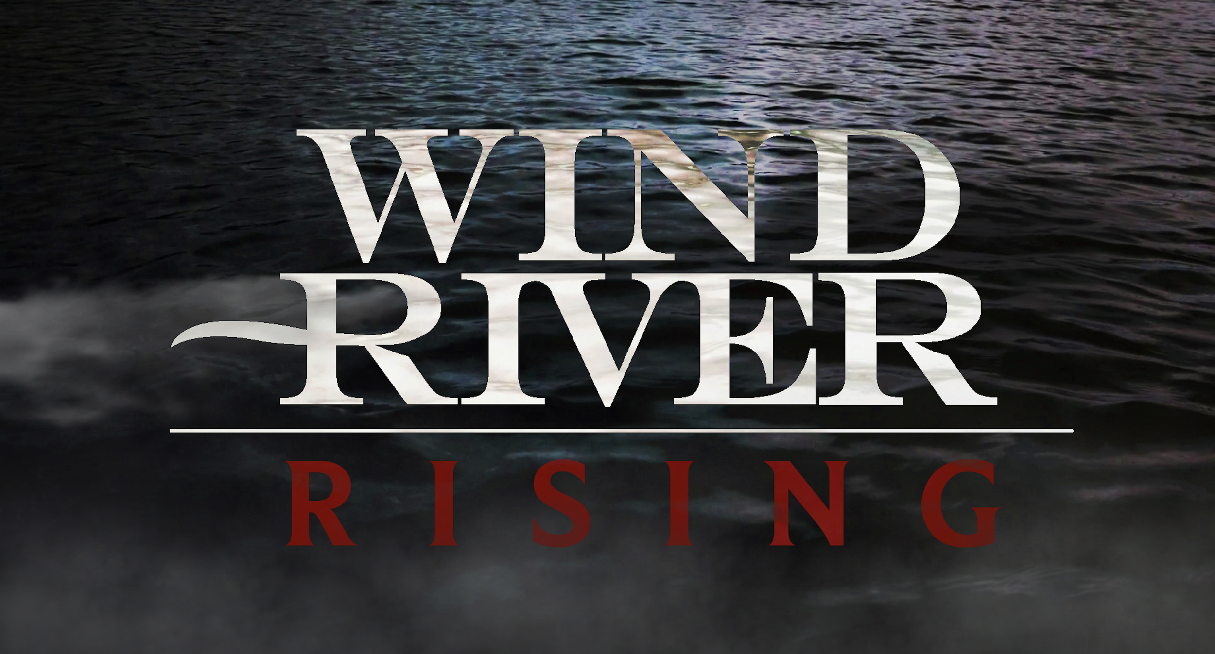 WIND RIVER: RISING (Coming 2024)
