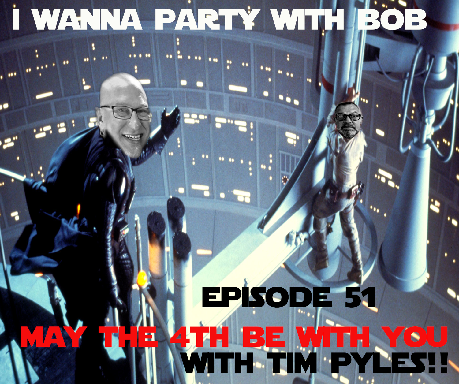 Episode 51 - May The 4th Star Wars Special w/ Tim Pyles episode artwork