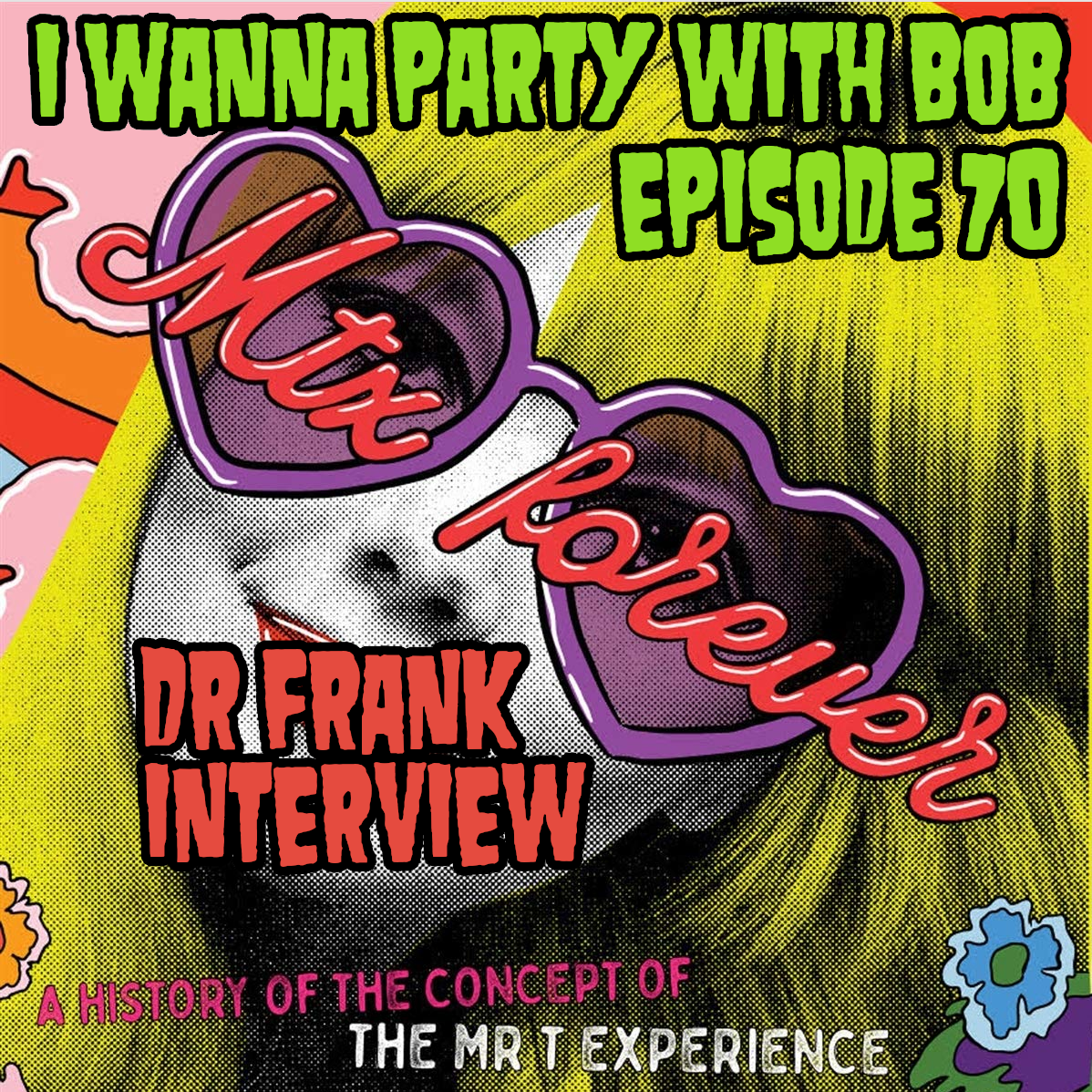 Episode 70 - Dr. Frank of Mr. T Experience Interview episode artwork