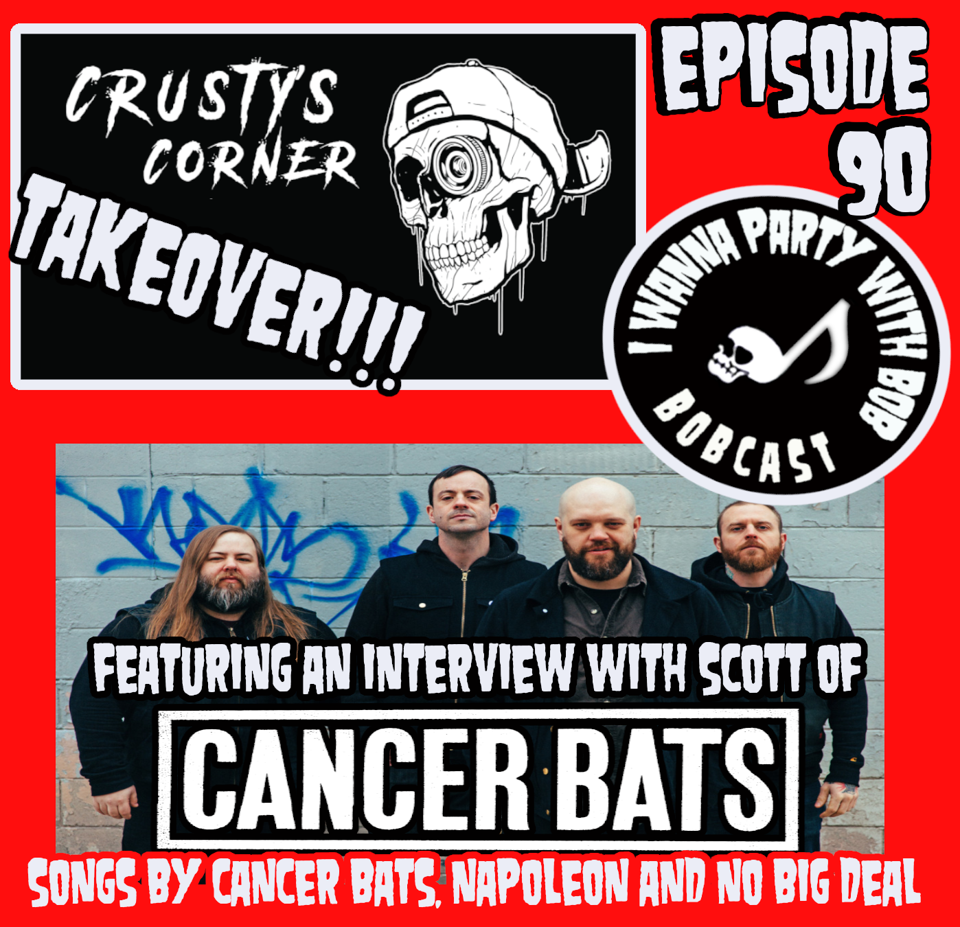 Episode 90 - Crusty's Corner Takeover with Cancer Bats