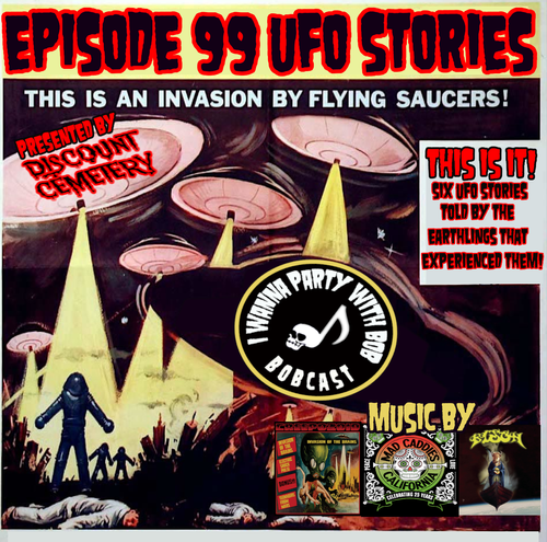 Episode 99 - UFO Stories Volume I