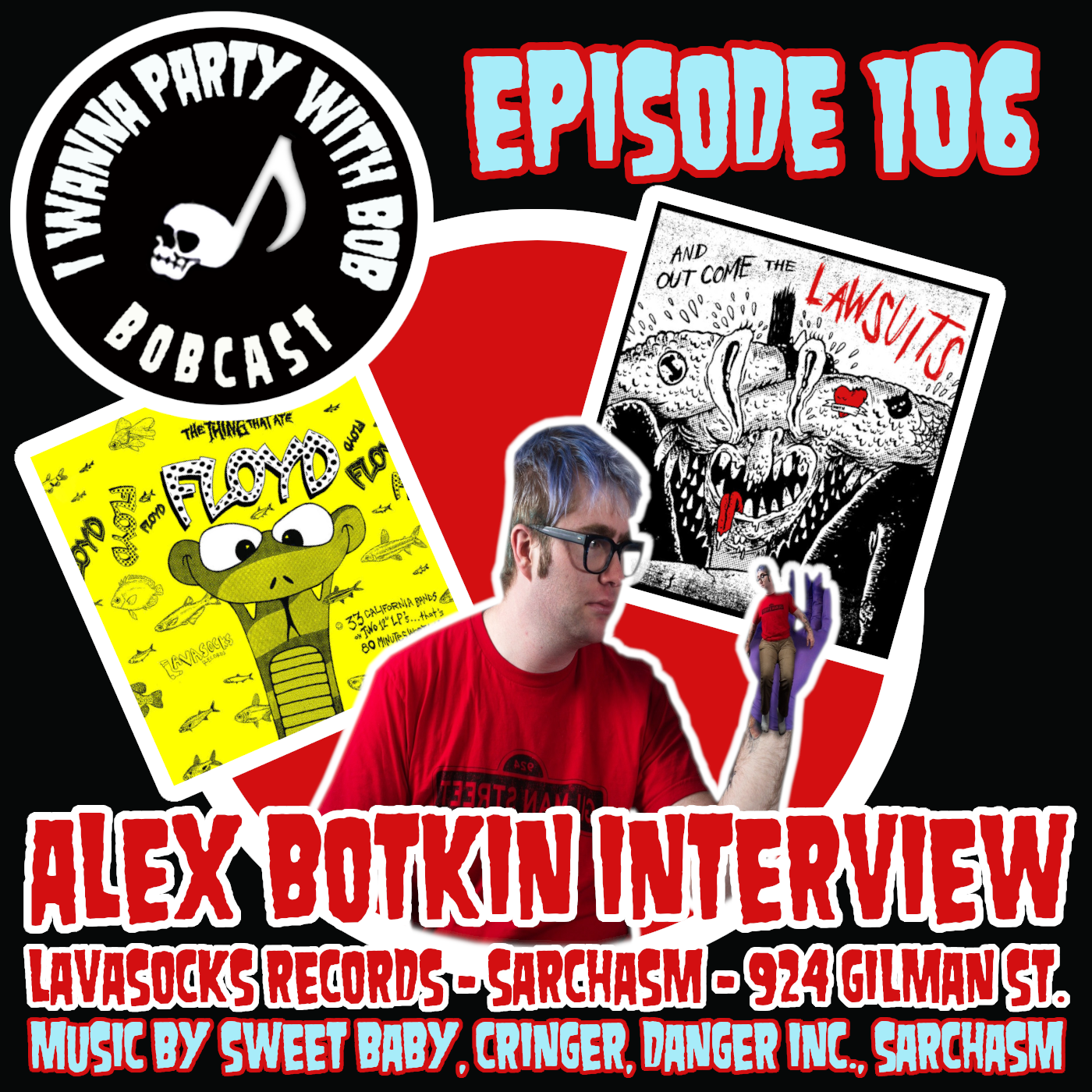 Episode 106 - Alex Botkin Interview (Lavasocks Records, Sarchasm, 924 Gilman St.) episode artwork