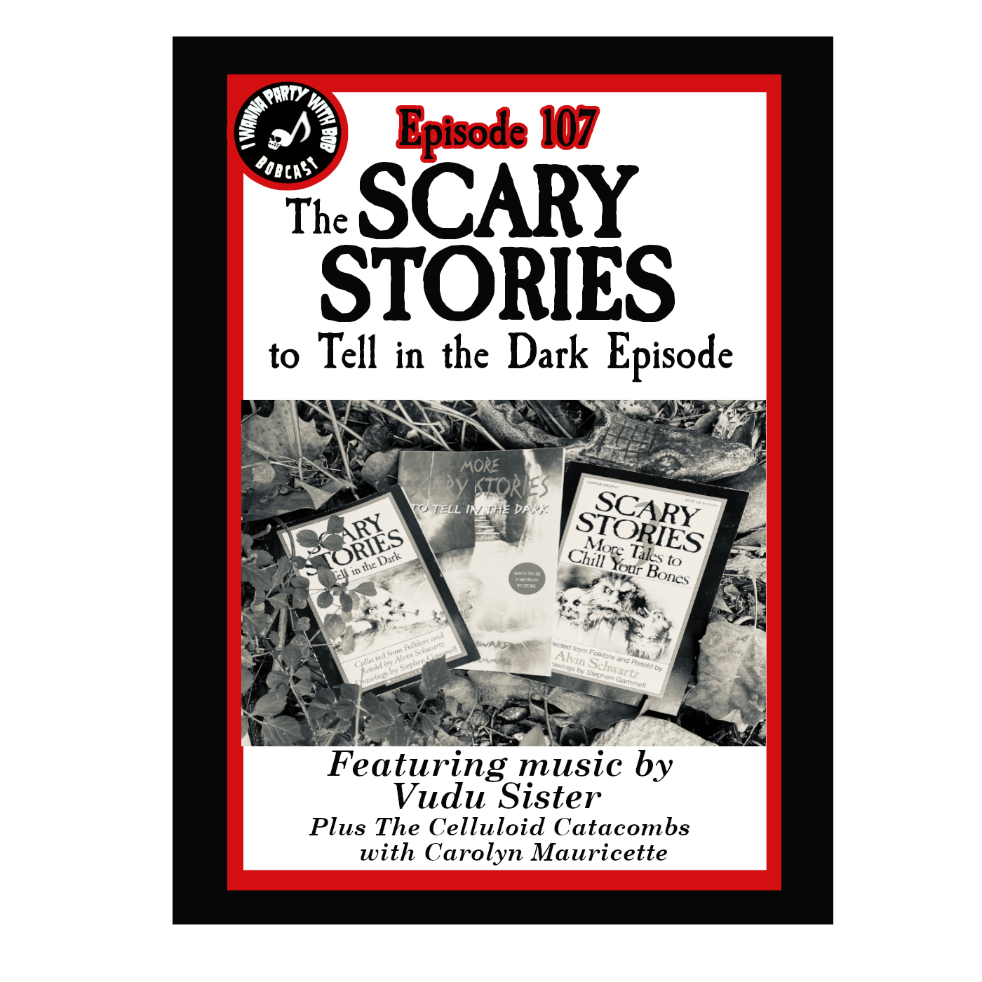 Episode 107 - The Scary Stories To Tell In The Dark Episode episode artwork