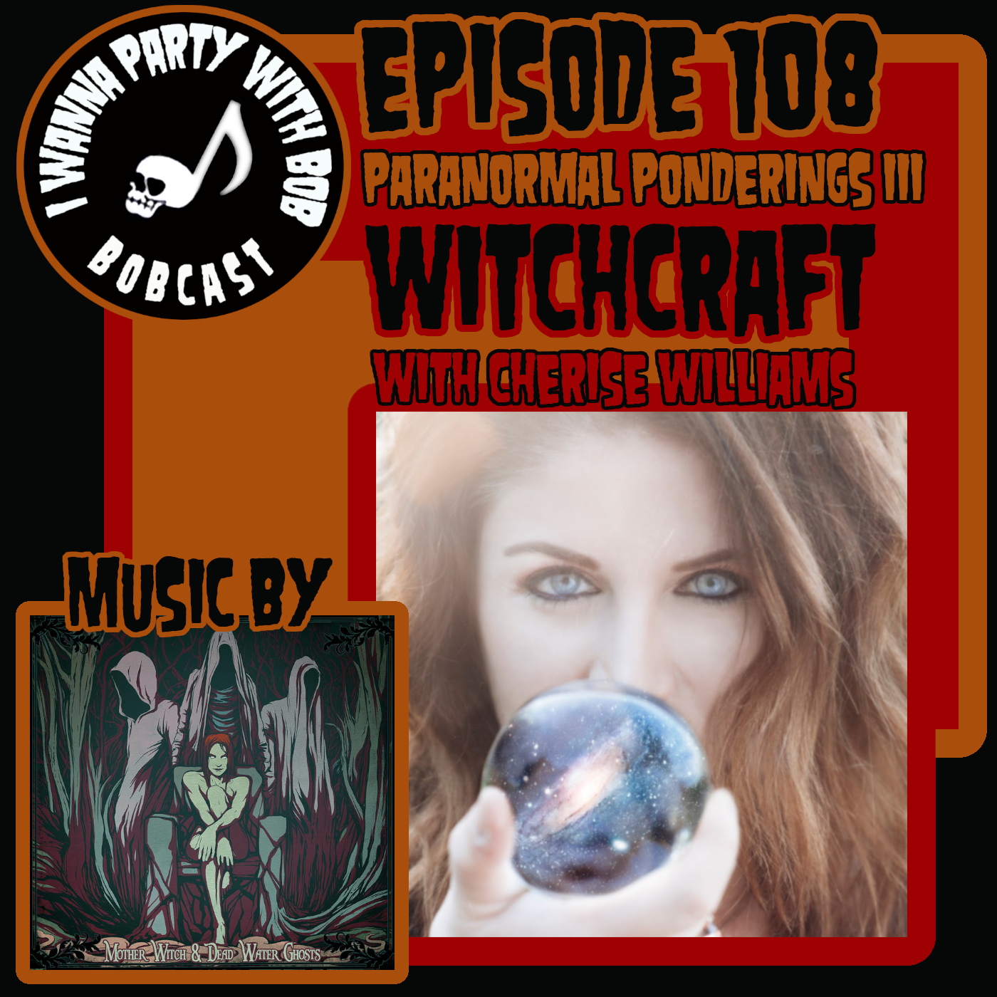 Episode 108 - Paranormal Ponderings III - Witchcraft episode artwork