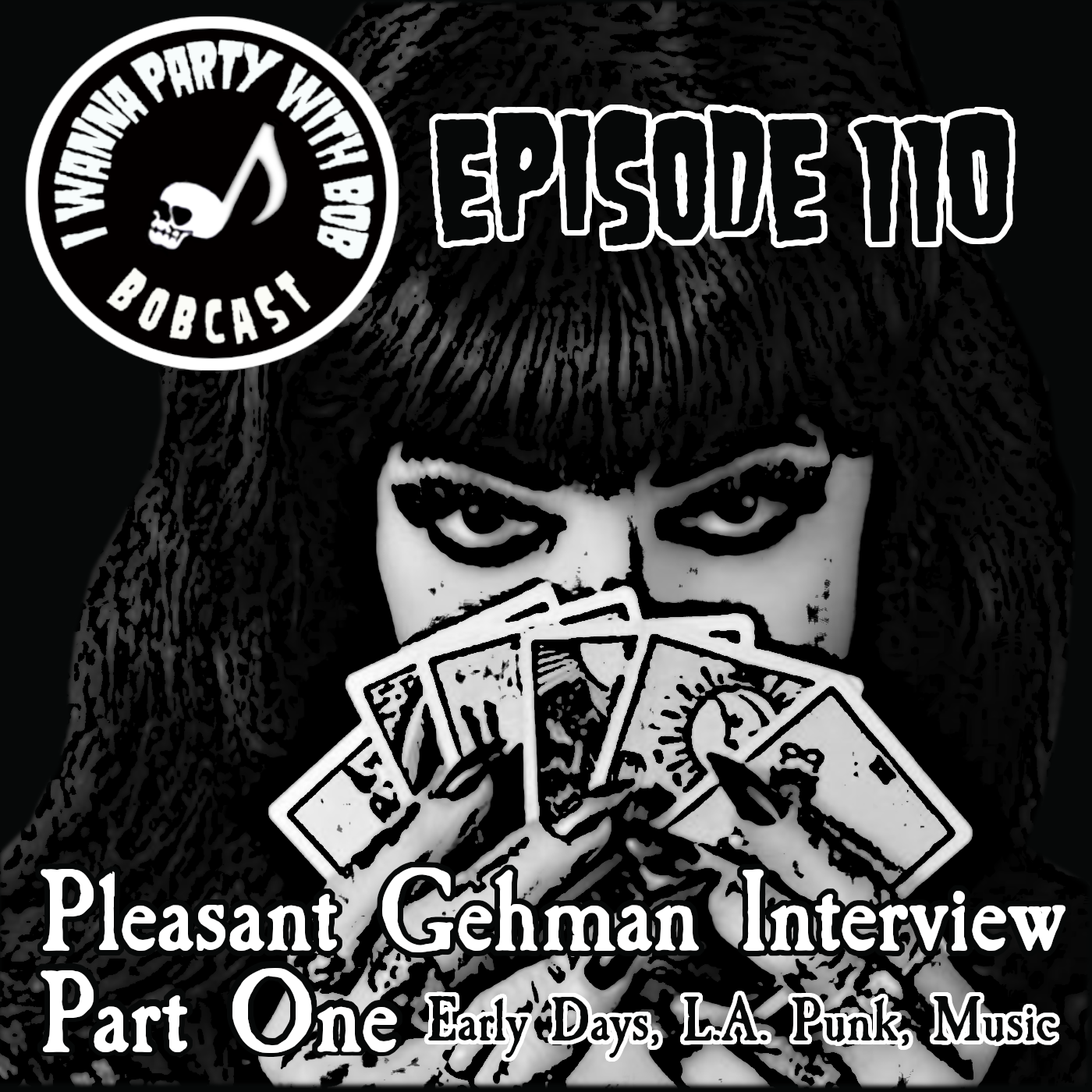 Episode 110 - Pleasant Gehman Interview Part One - Early Days, L.A. Punk and Music