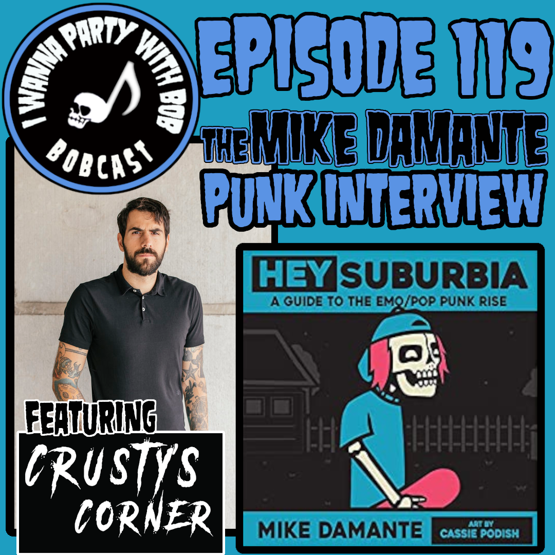 Episode 119 - The Mike Damante PUNK Interview