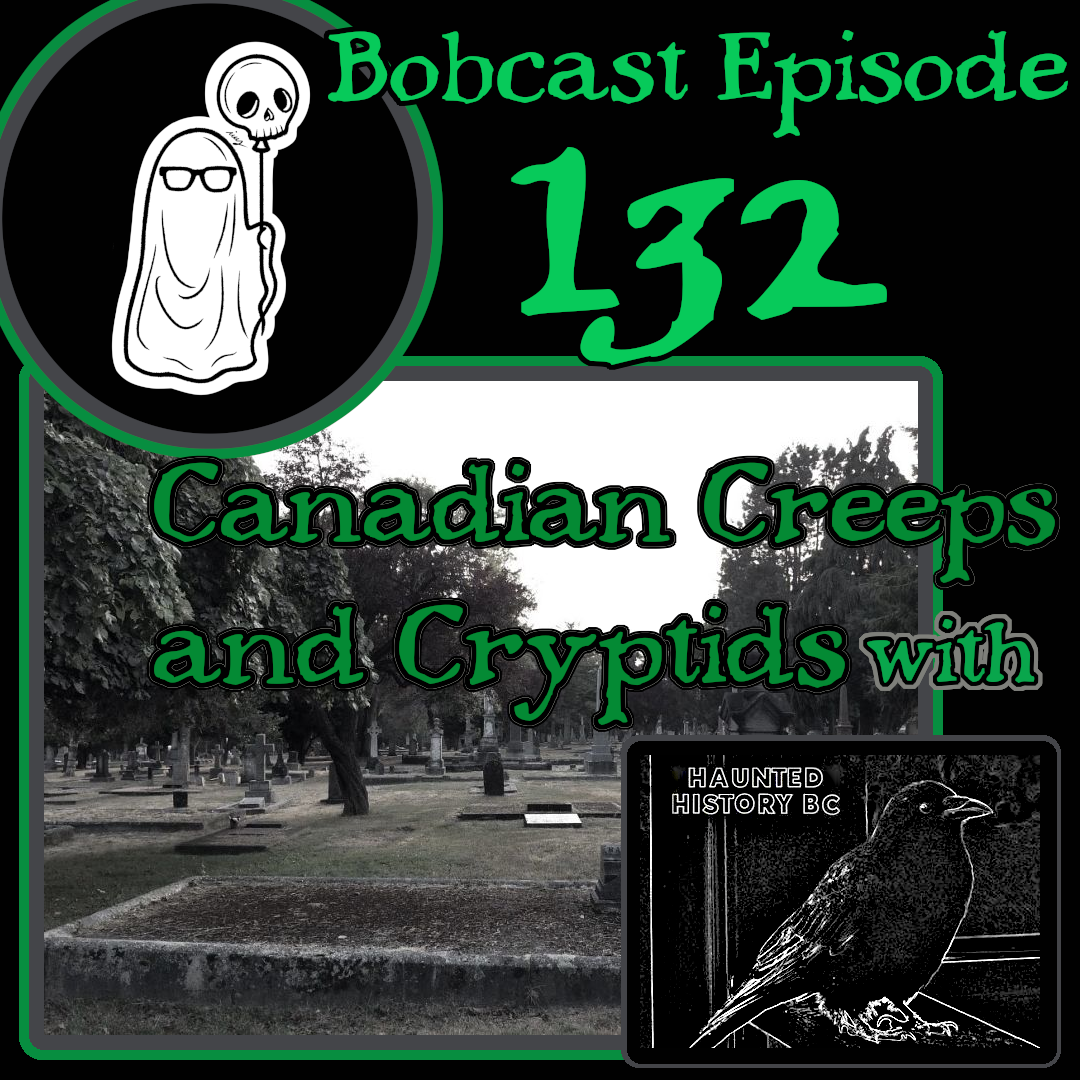 Episode 132 - Canadian Creeps and Cryptids with Haunted History BC episode artwork