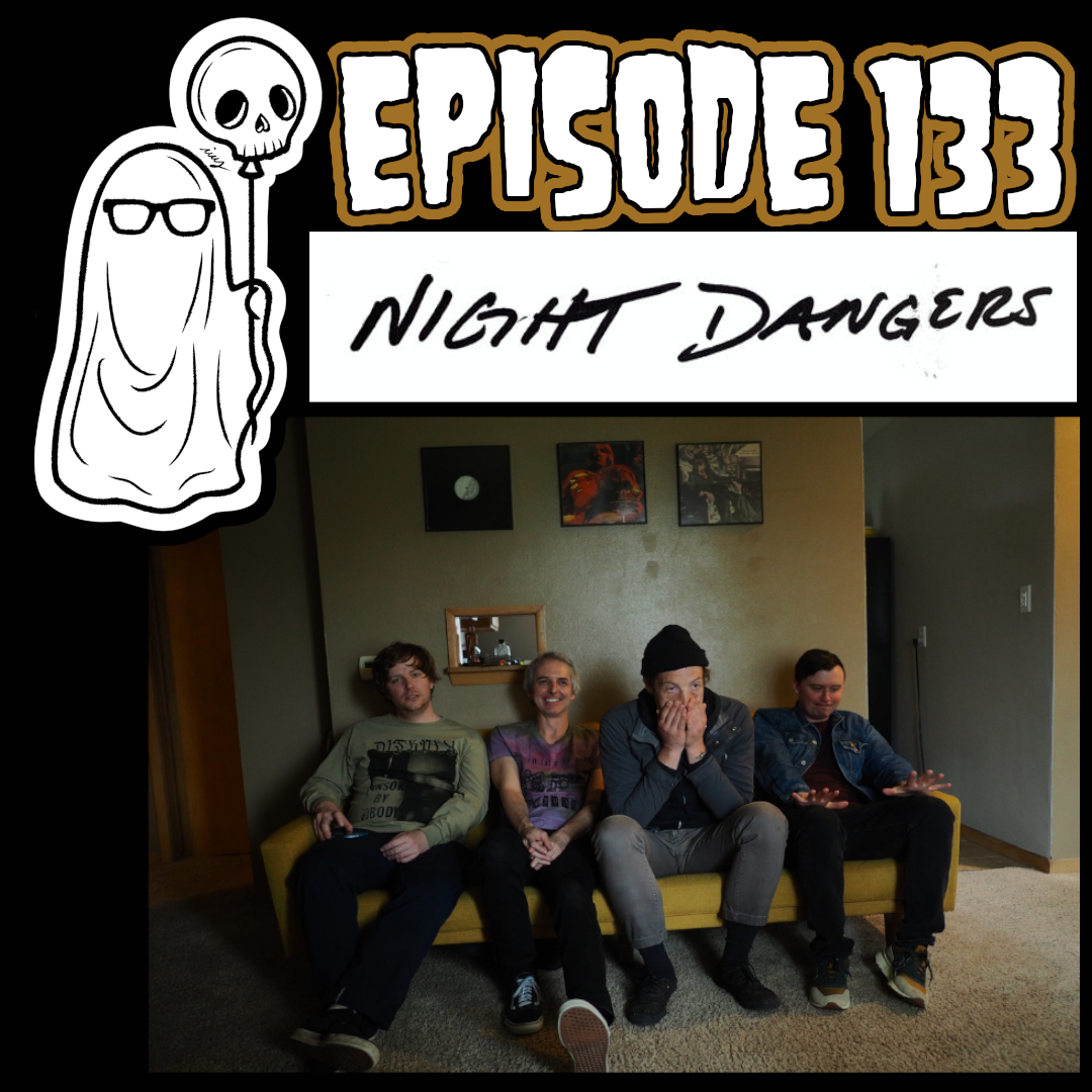 Episode 133 - Night Dangers Interview & Music