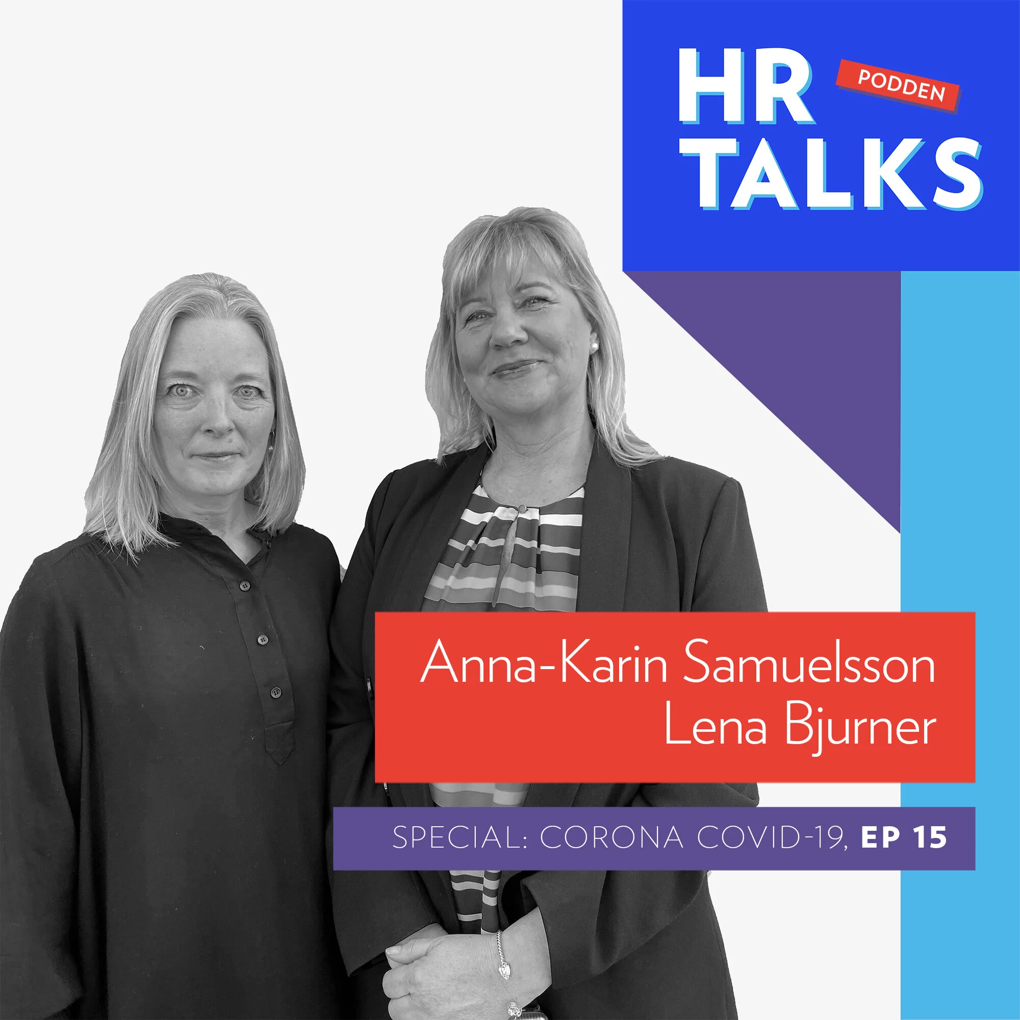 15. SPECIAL: Corona covid-19 - Anna-Karin Samuelsson &amp; Lena Bjurner