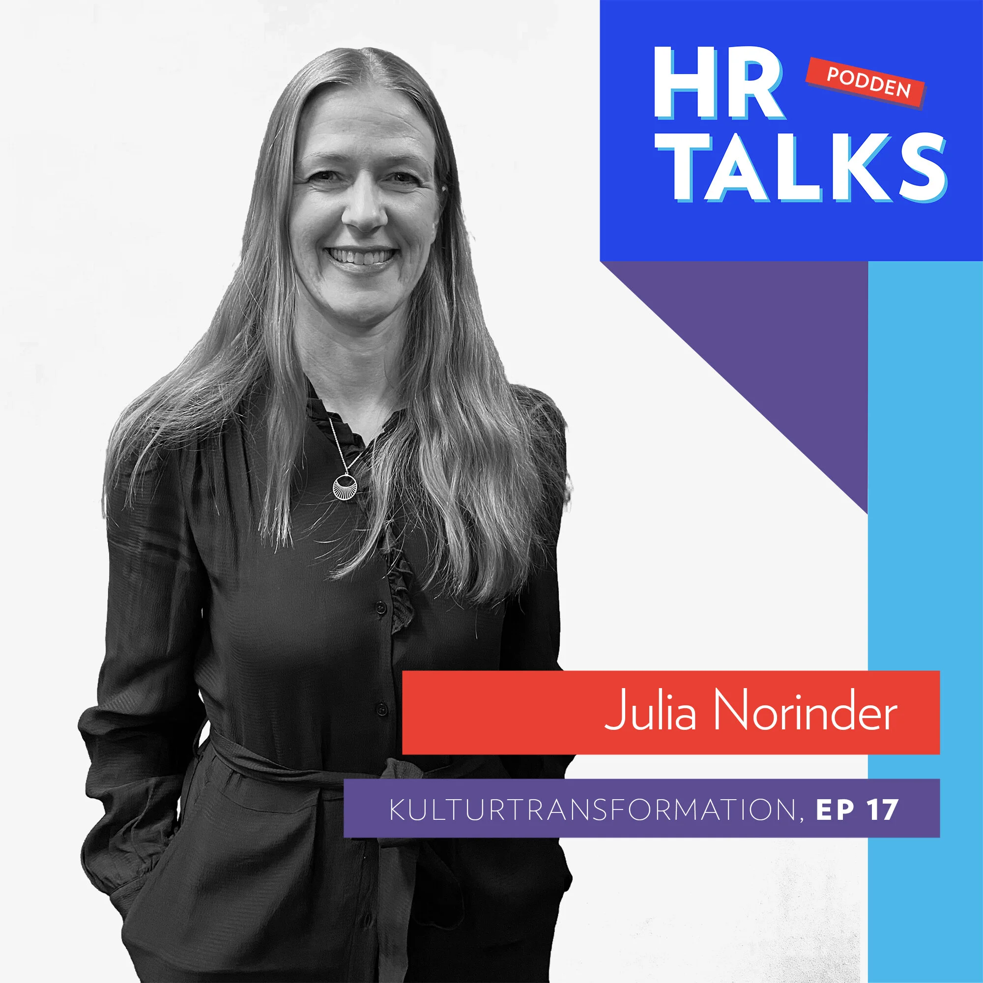17. Kulturtransformation - Julia Norinder, Chef HR &amp; Kommunikation Sida