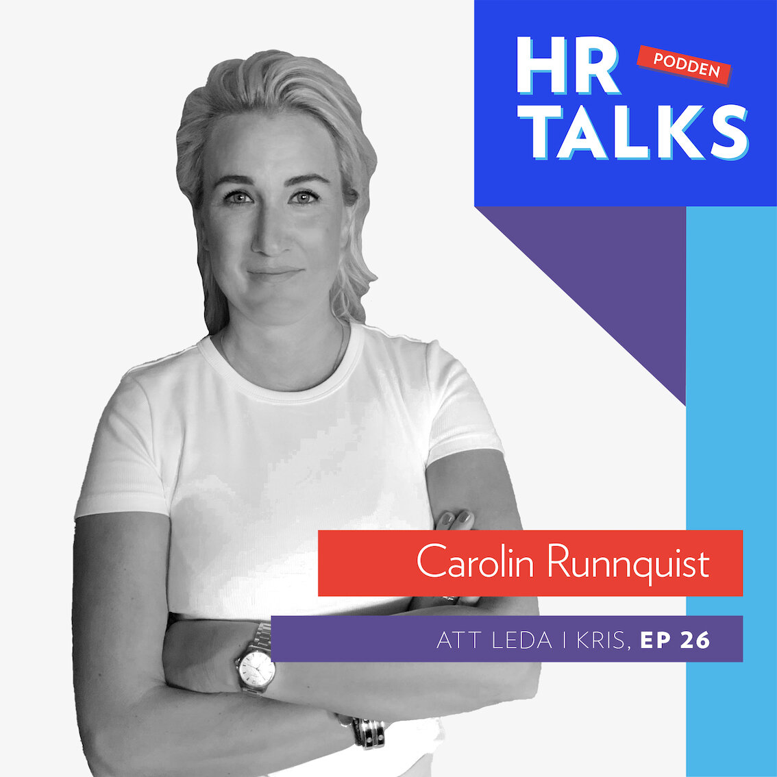 Carolin Runnquist är krishanteringsexpert, cybersäkerhetsspecialist och gäst i EP 26 av HR Talks Podden.