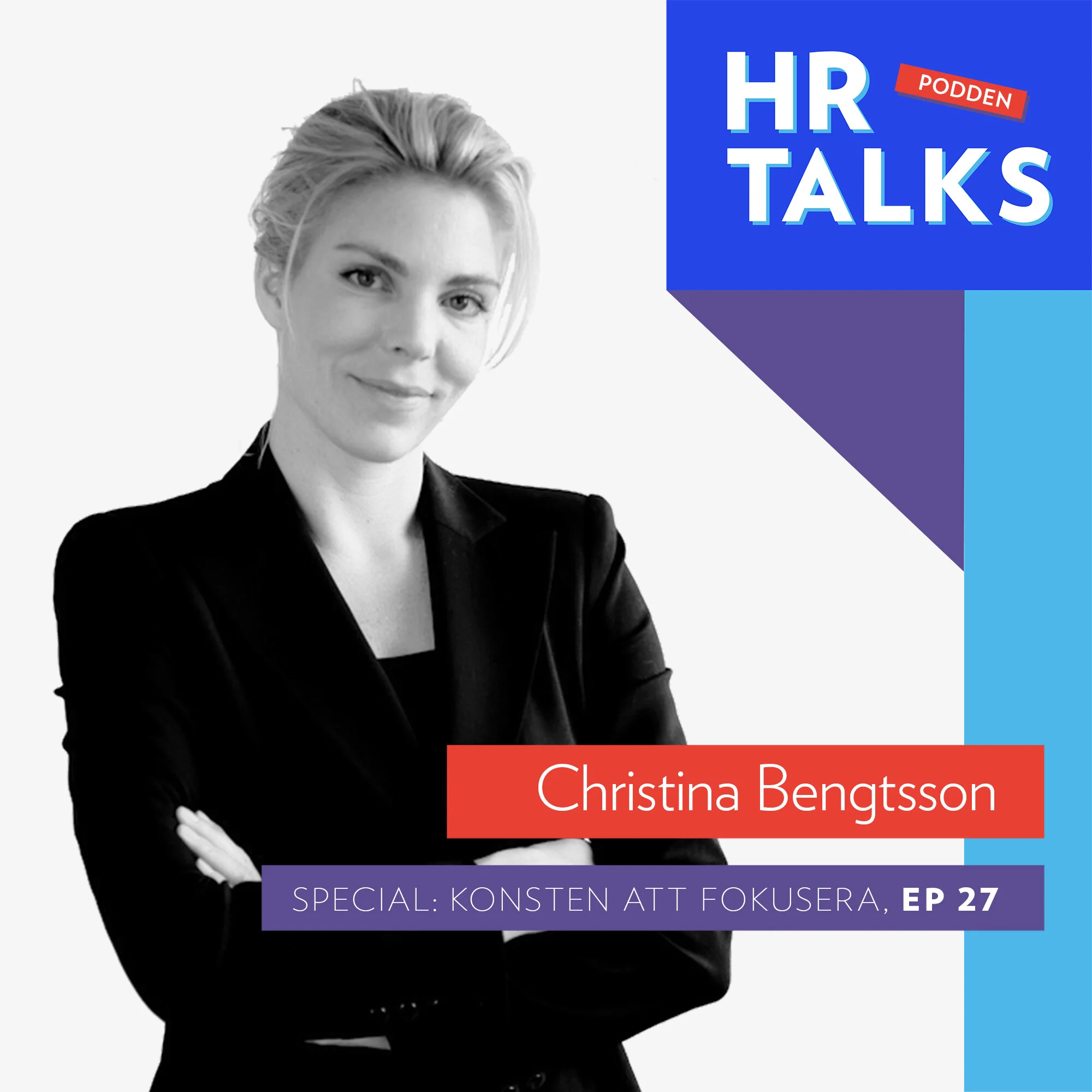 27. SPECIAL: Konsten att fokusera - Christina Bengtsson, Världsmästare