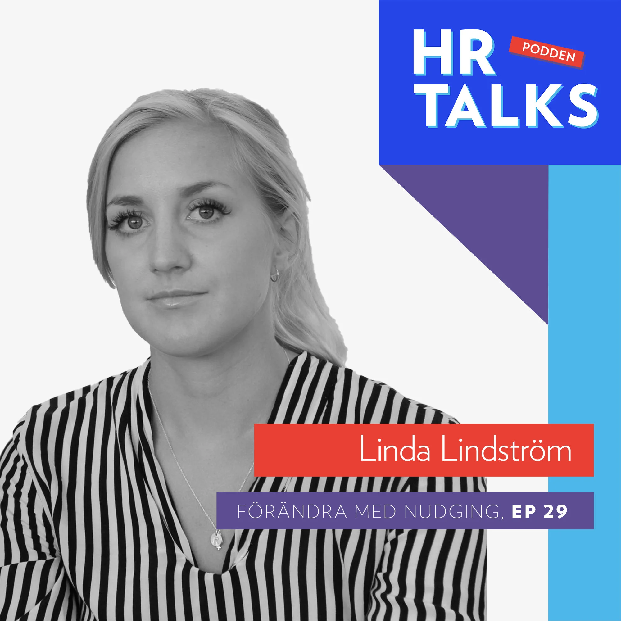 29. Förändra med nudging - Linda Lindström, Medgrundare Beteendelabbet 