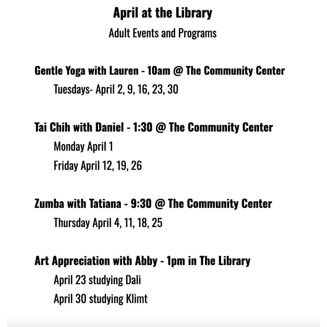 This month's Adult Events at the library! Mark your calendars. Today is yoga with Lauren!

*note: all events are sponsored by the library and are free to patrons EXCEPT Art with Abby. These classes require a $10 nonrefundable deposit to hold your spo