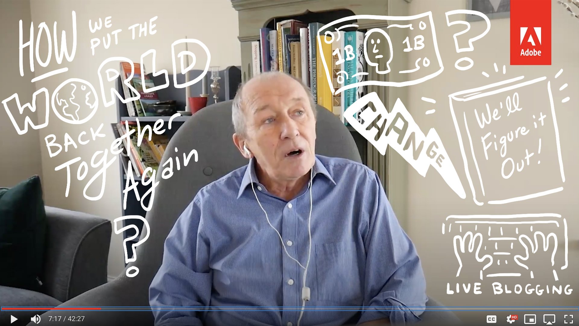 A man sitting in a chair, speaking with earphones on, surrounded by white handwritten doodles and text about world change, blogging, and technology, including phrases like 'How we put the world back together again,' 'We'll figure it out,' and 'Live blogging'}