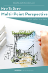 How to Draw Multi-Point Perspective Sketch with Color Markers — Sketch ...