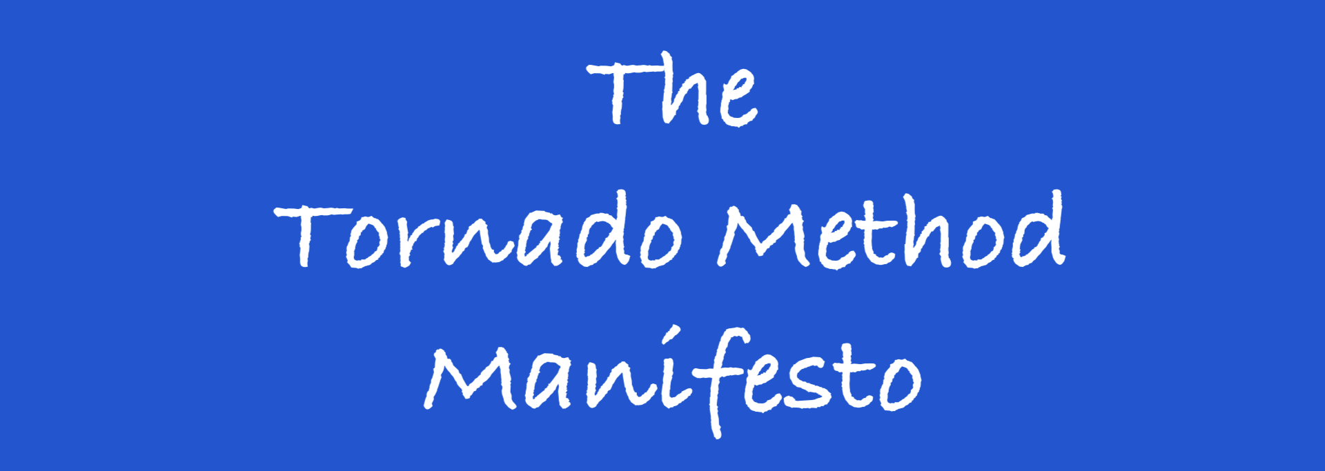 Tornado-Method-Manifesto-header.68129985033843a0a4224ee34309c851.png