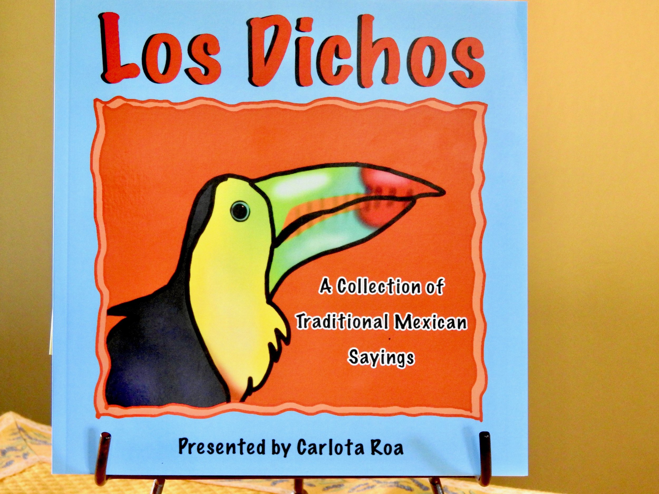 Los Dichos: A Collection Of Traditional Mexican Sayings
