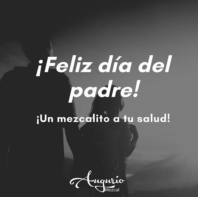 Augurio Mezcal manda un fuerte abrazo a todos los Pap&aacute;s en el 🌎‼️ Muchos 🥃 a su salud!