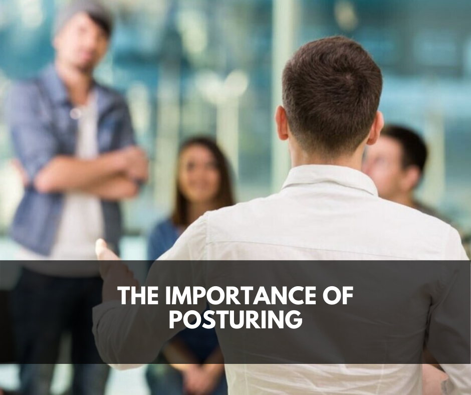 The importance of posturing