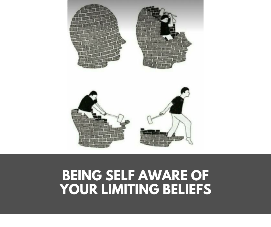Being Self Aware of Your Limiting Beliefs