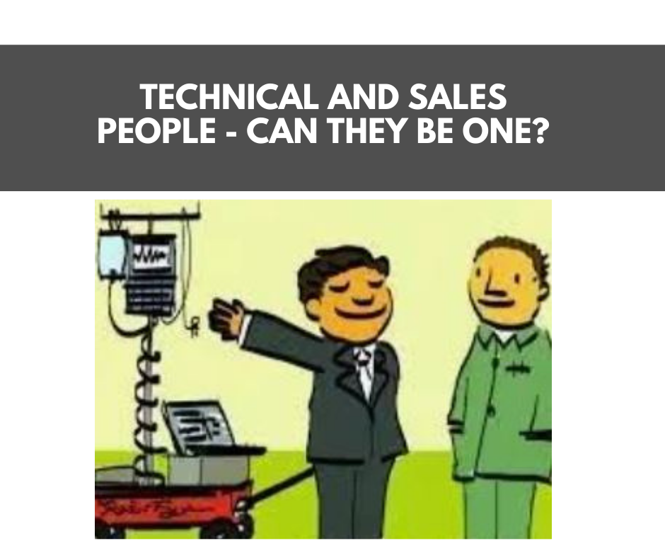 Technical and Sales People - Can they be one?