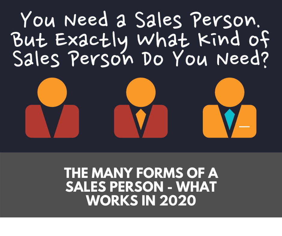 The many forms of a sales person - what works in 2020